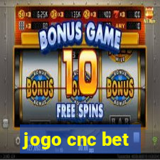 jogo cnc bet